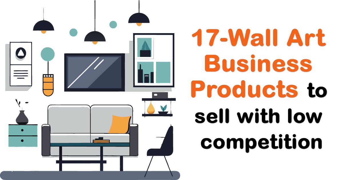 blog featured image: 17-Wall art products niches to sell with low competition and more sales